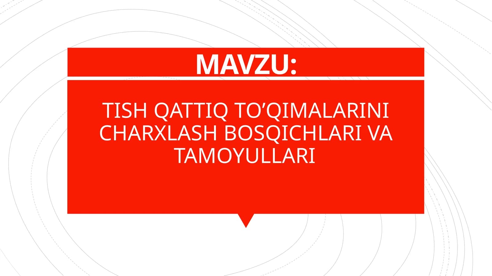 Tish qattiq to'qimalarini charxlash bosqichlari va tamoyullari