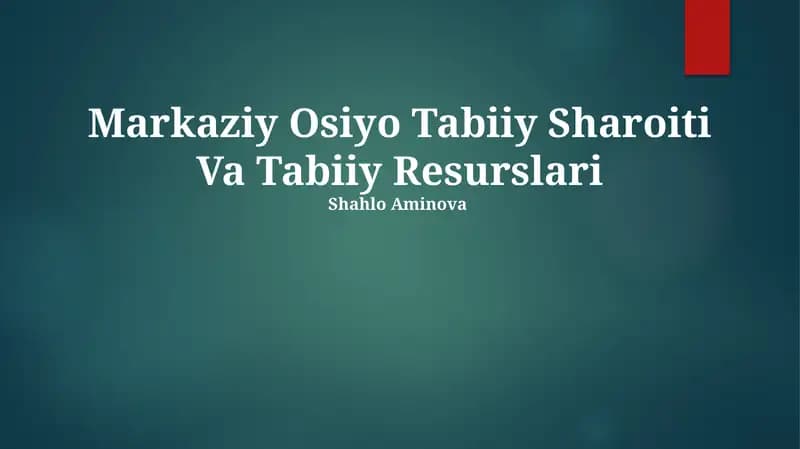 Markaziy Osiyo Tabiiy Sharoiti Va Tabiiy Resurslari