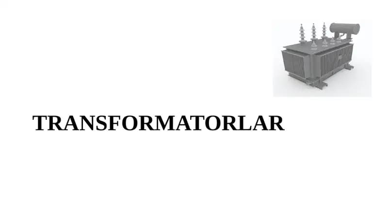 TRANSFORMATORLAR