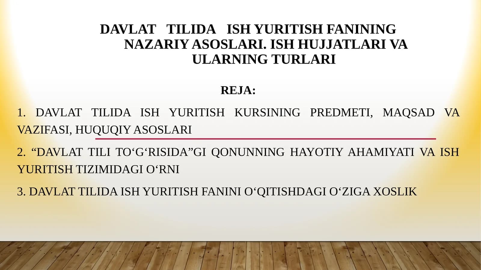 DAVLATTILIDAISH YURITISH FANININGNAZARIY ASOSLARI. ISH HUJJATLARI VA ULARNING TURLARI