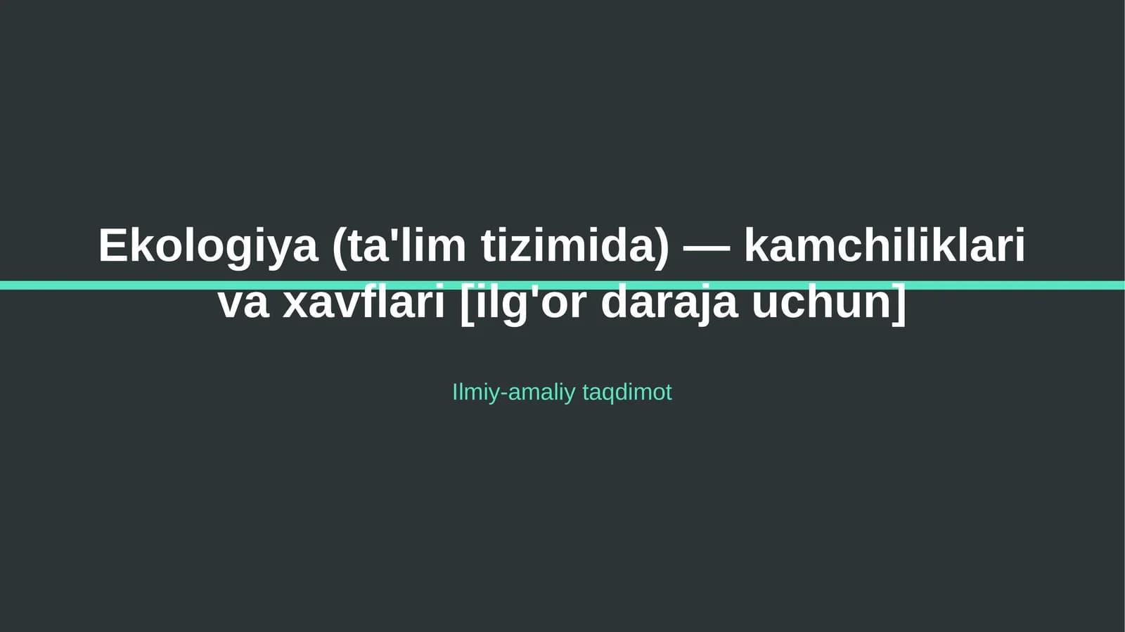 Ekologiya (ta'lim tizimida) — kamchiliklari va xavflari [ilg'or daraja uchun]