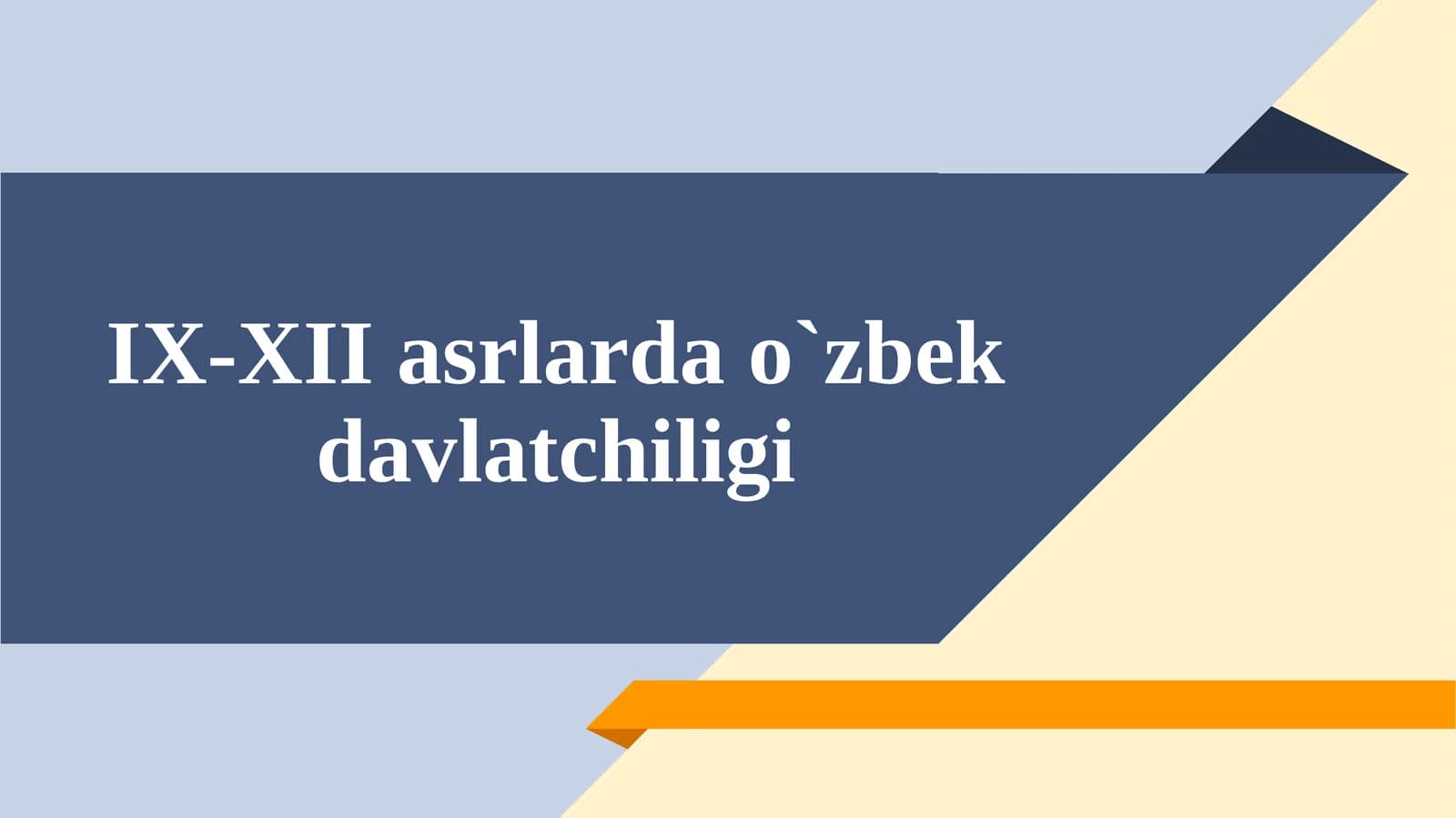 IX-XII asrlarda o`zbek davlatchiligi