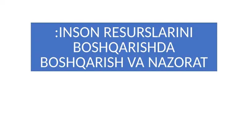 INSON RESURSLARINI BOSHQARISHDA BOSHQARISH VA NAZORAT