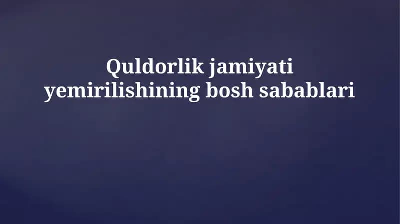 Quldorlik jamiyati yemirilishining bosh sabablari