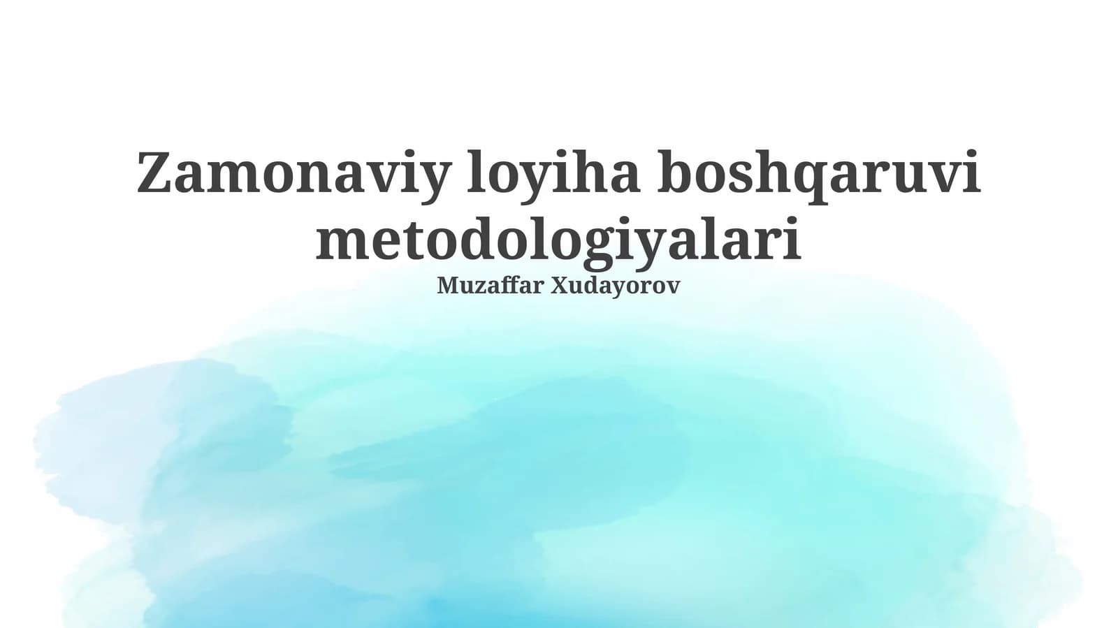 Zamonaviy loyiha boshqaruvi metodologiyalari