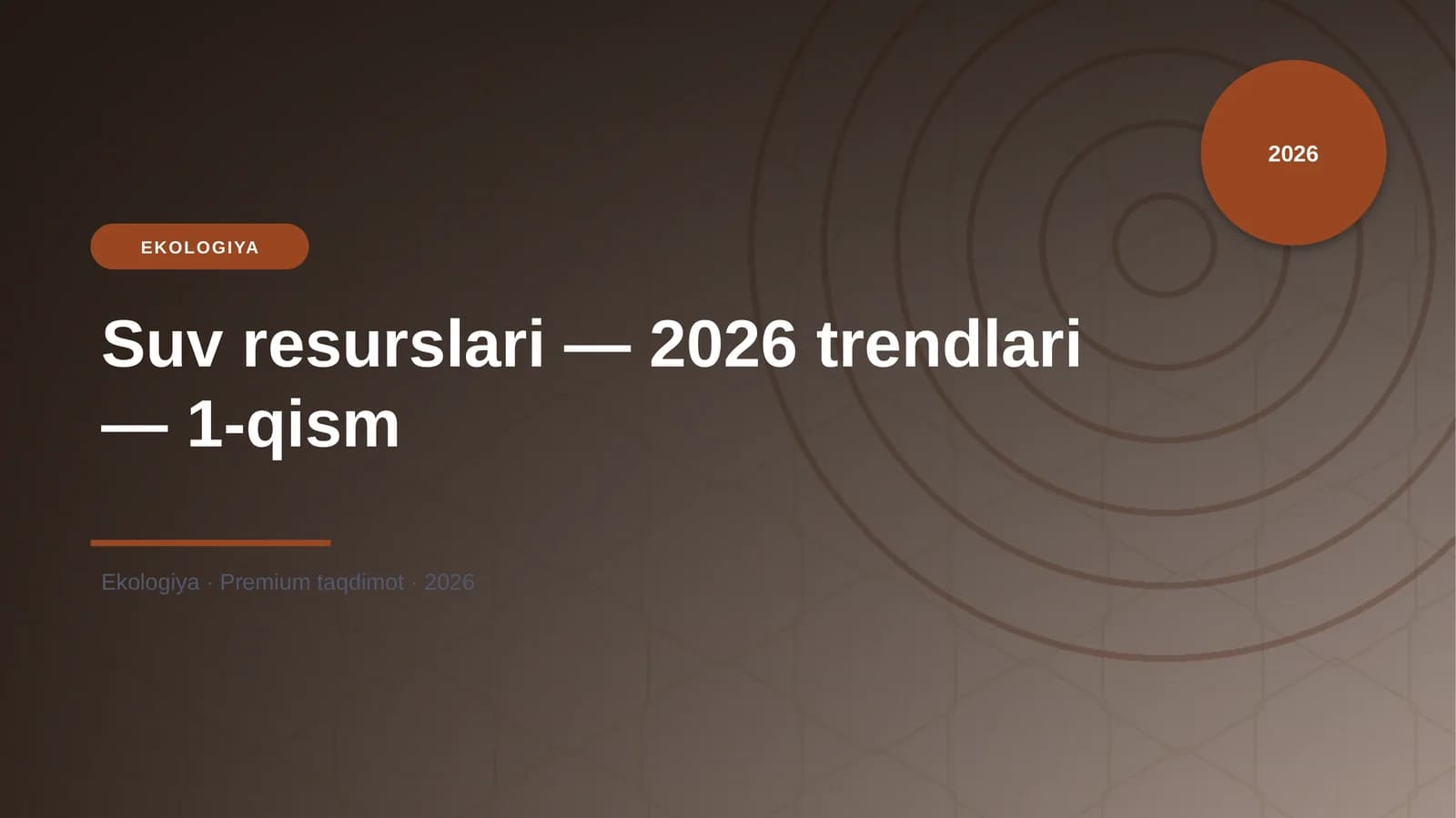 Suv resurslari — 2026 trendlari — 1-qism