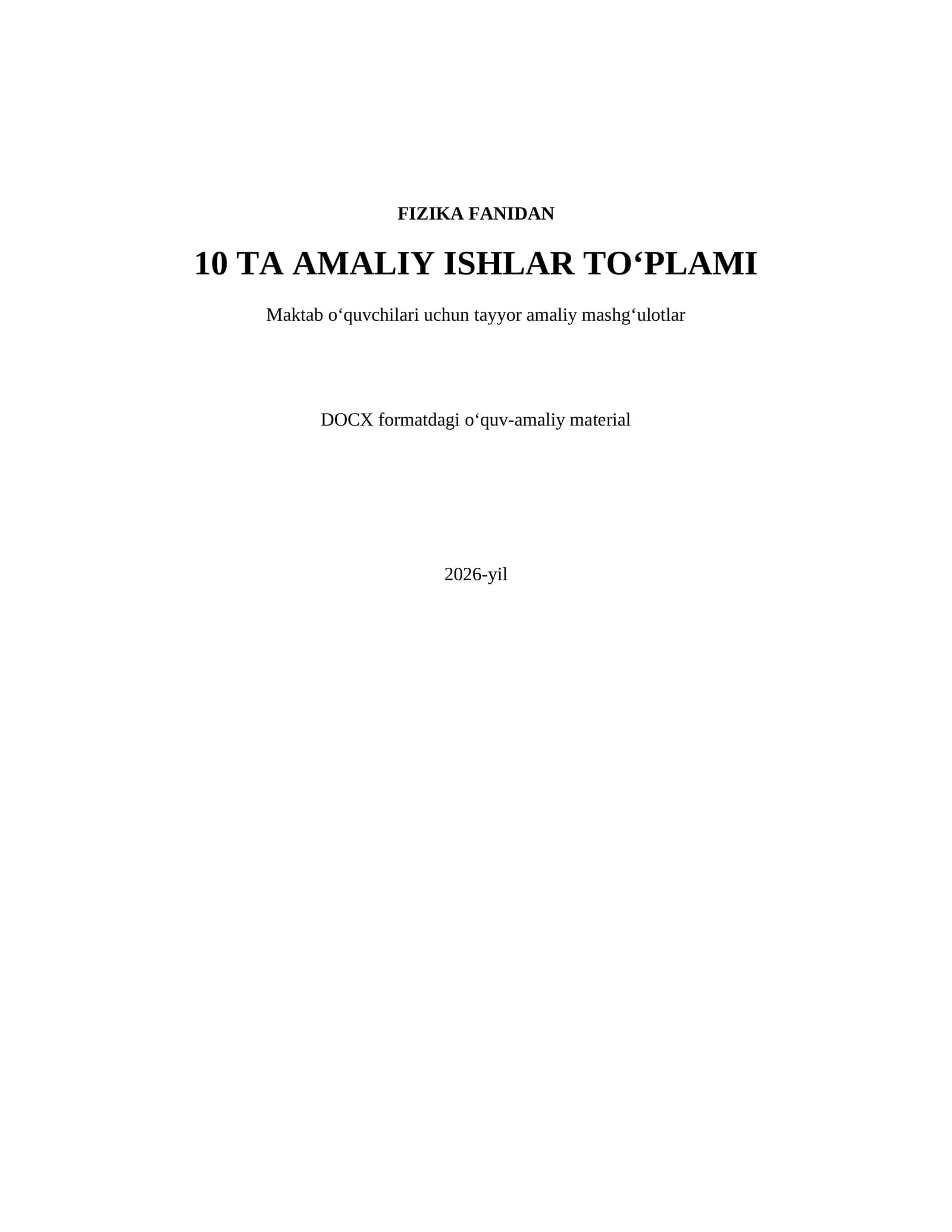 Fizika fanidan amaliy ishlar to‘plami — 10 ta amaliy ish