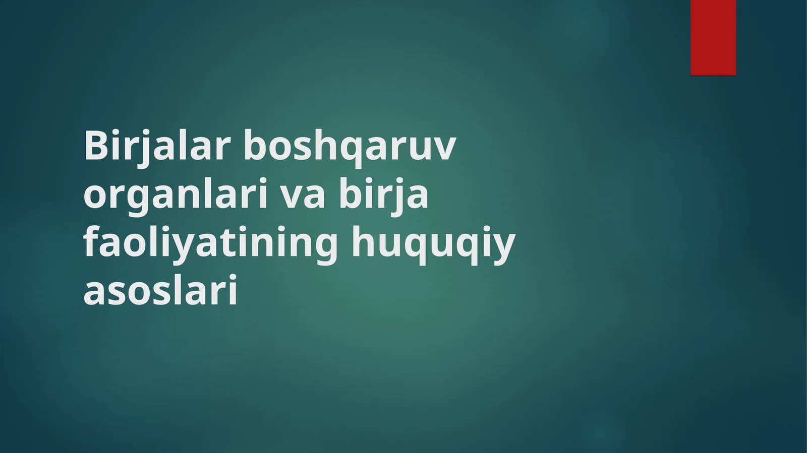 Birjalar bоshqaruv оrganlari va birjafaоliyatining huquqiy asоslari