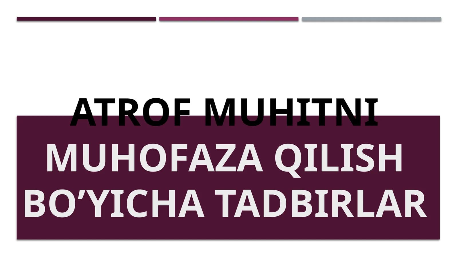 Atrof muhitnimuhofaza qilish bo’yicha tadbirlar
