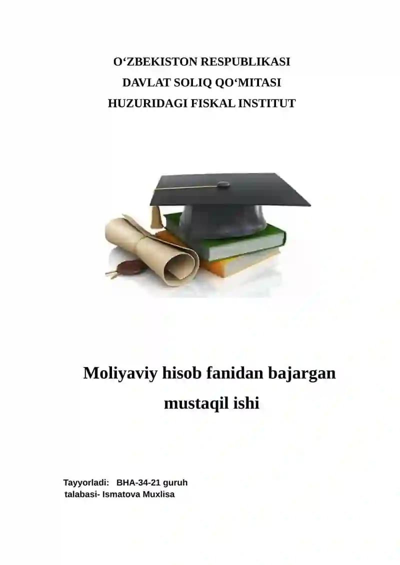 Moliyaviy hisob fanidan bajargan mustaqil ishi