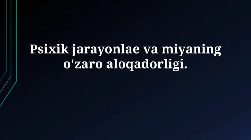 Ruhiy jarayonlar: Ta'riflar va turlari