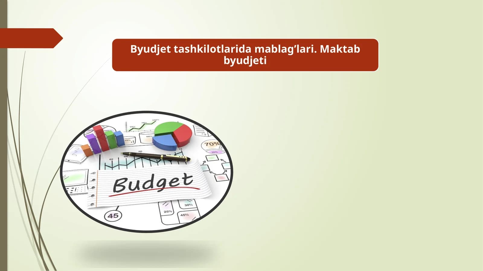 Byudjet tashkilotlarida mablag’lari. Maktab byudjeti