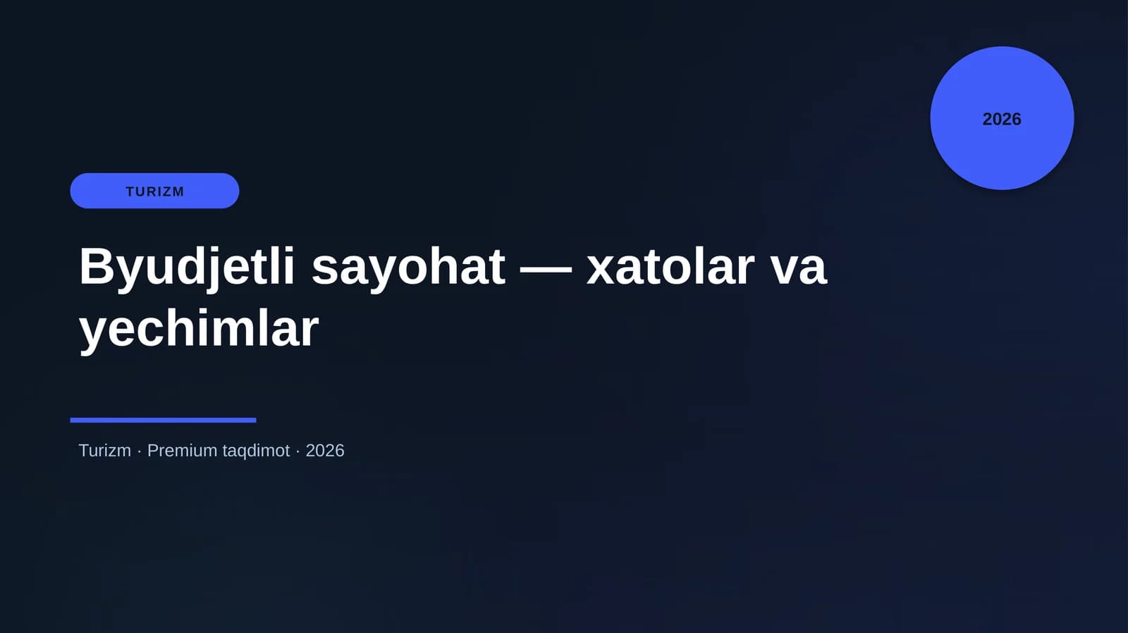 Byudjetli sayohat — xatolar va yechimlar