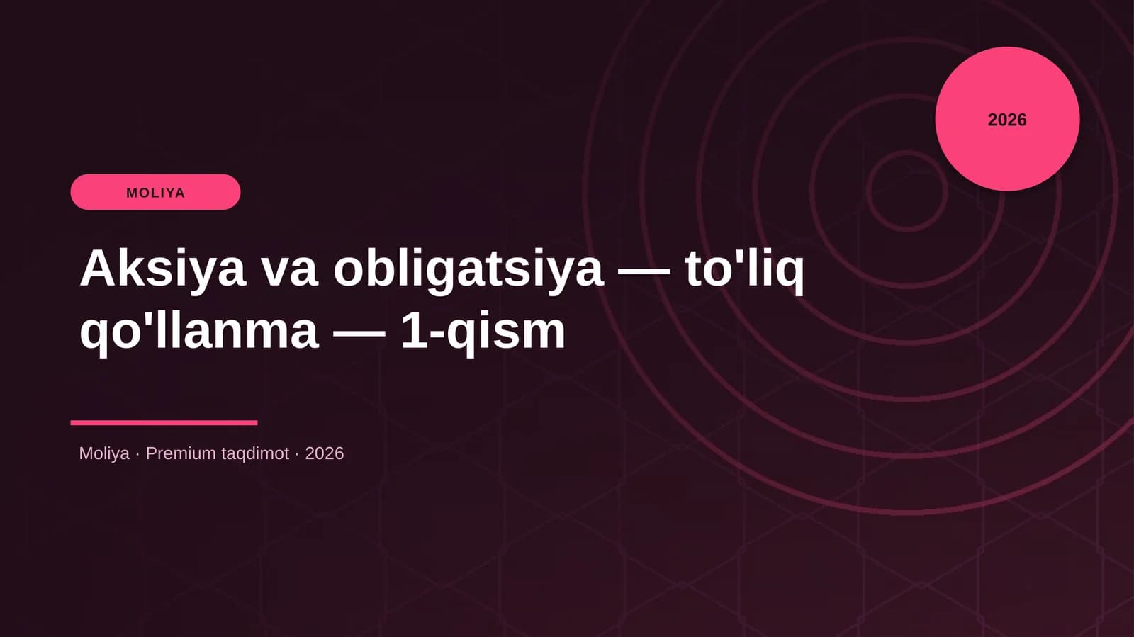 Aksiya va obligatsiya — to'liq qo'llanma — 1-qism