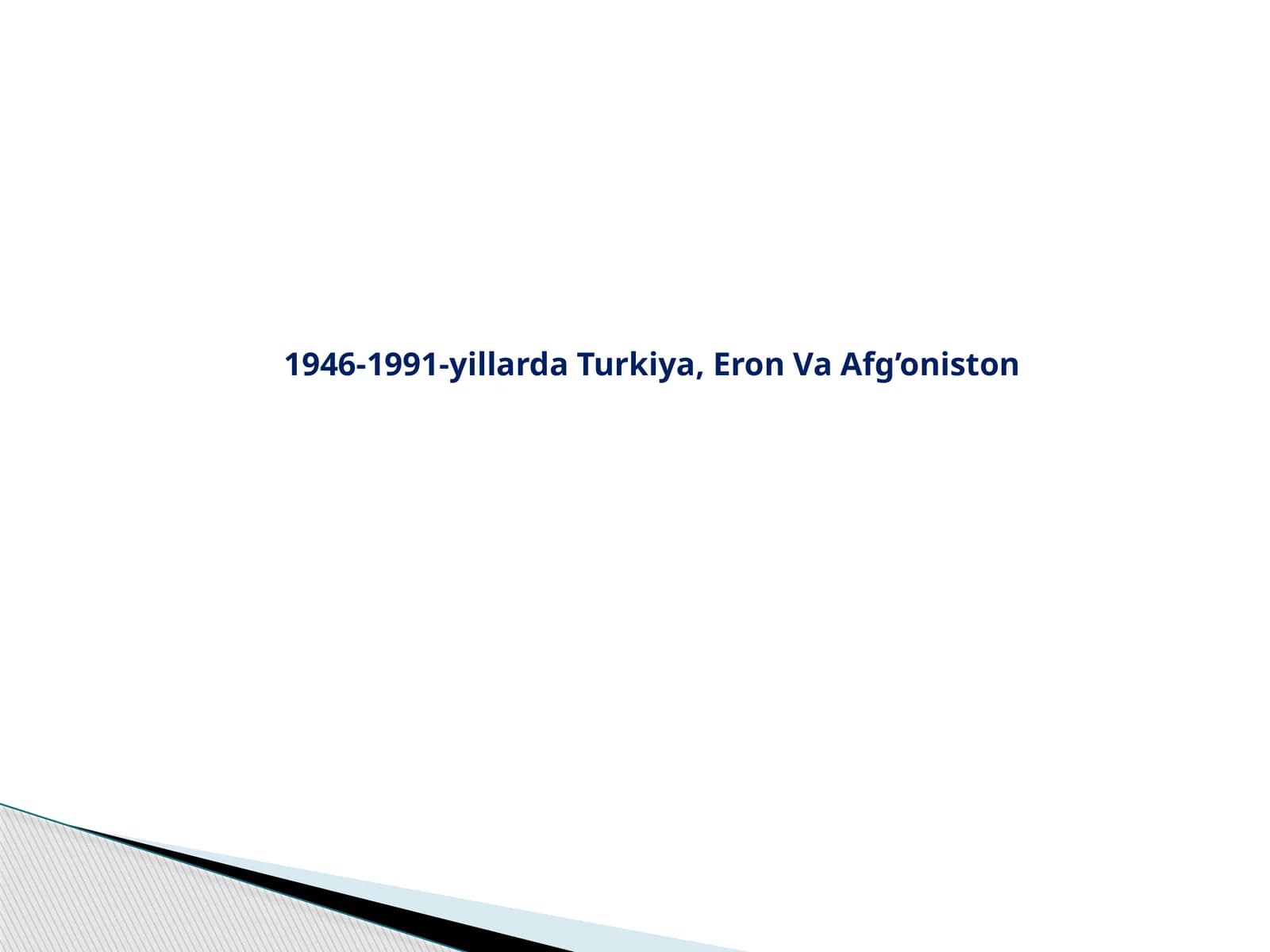 1946-1991-yillarda Turkiya, Eron Va Afg’oniston