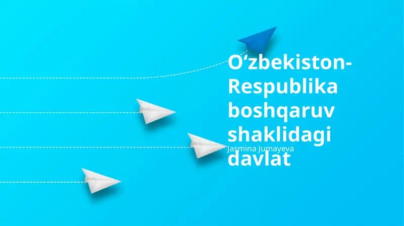 Oʻzbekiston- Respublika boshqaruv shaklidagi davlat