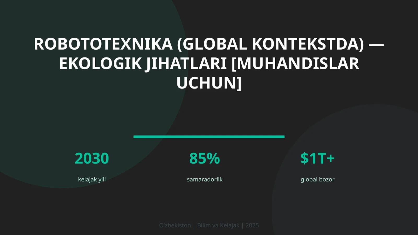 Robototexnika (GLOBAL KONTEKSTDA) — EKOLOGIK JIHATLARI [MUHANDISLAR UCHUN]