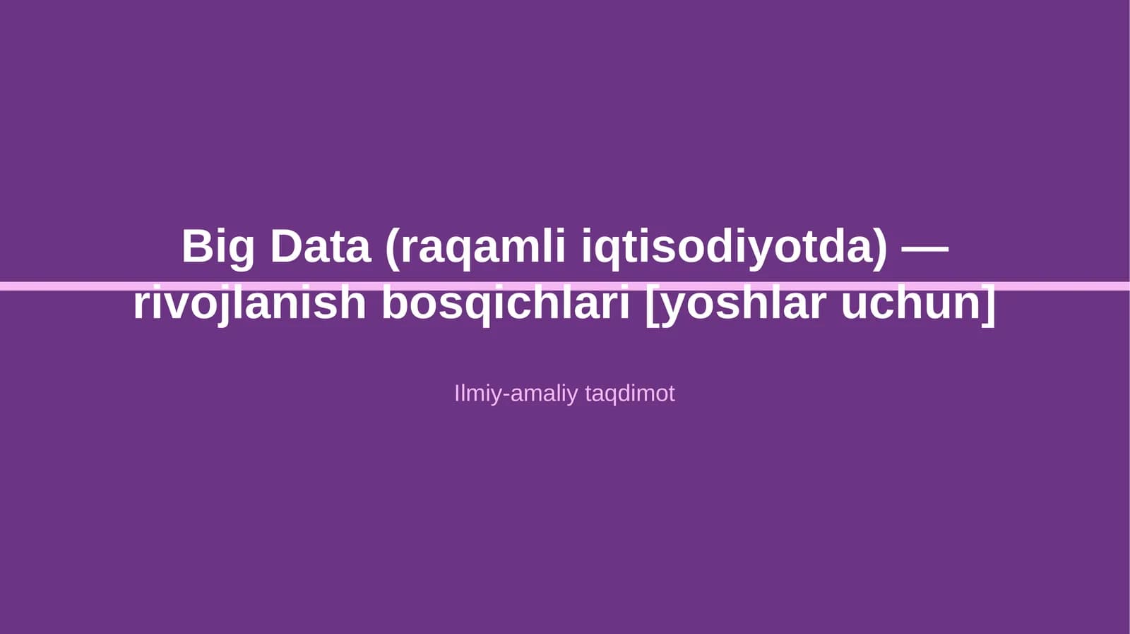 Big Data (raqamli iqtisodiyotda) — rivojlanish bosqichlari [yoshlar uchun]