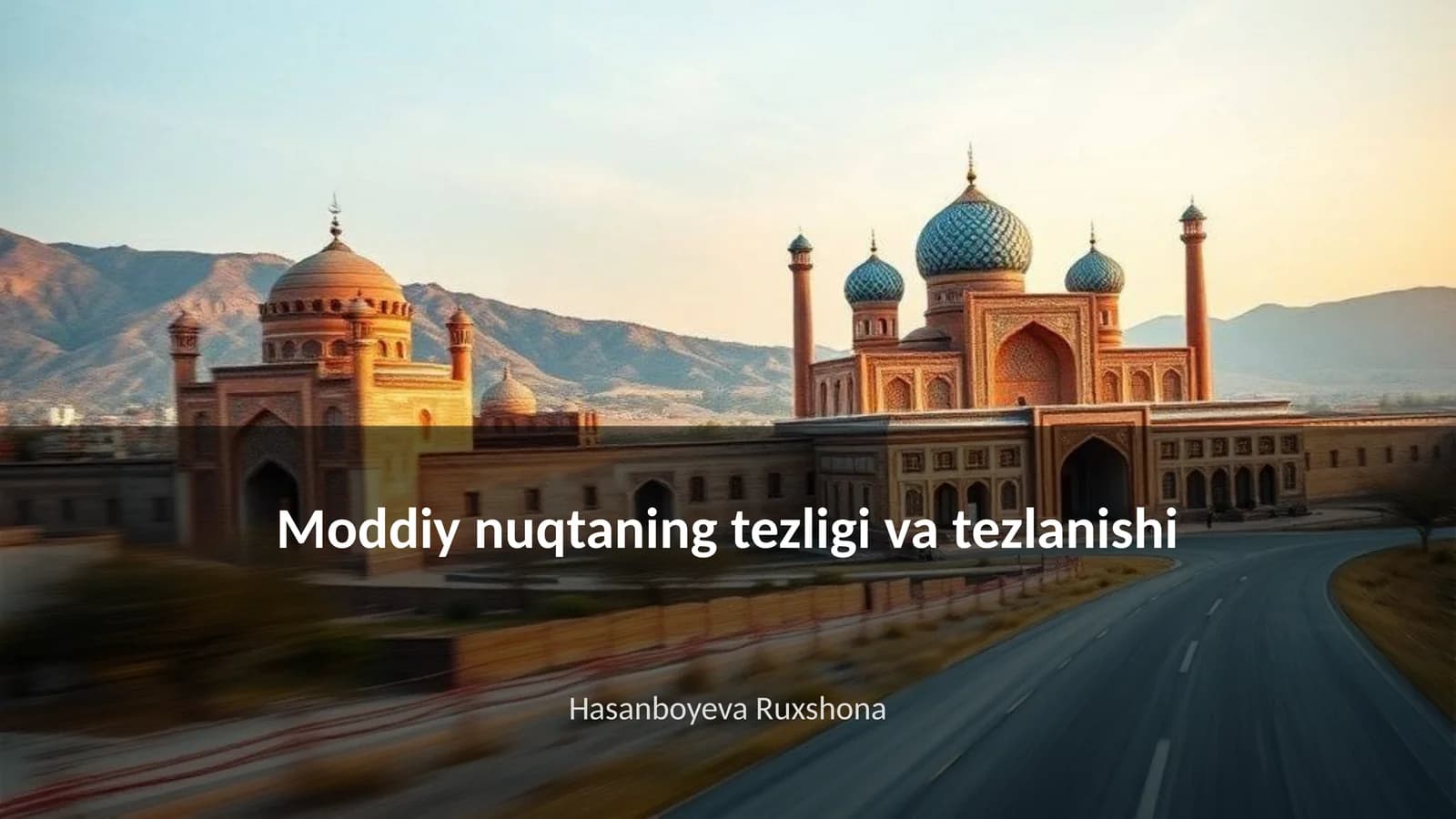 Moddiy nuqtaning tezligi va tezlanishi