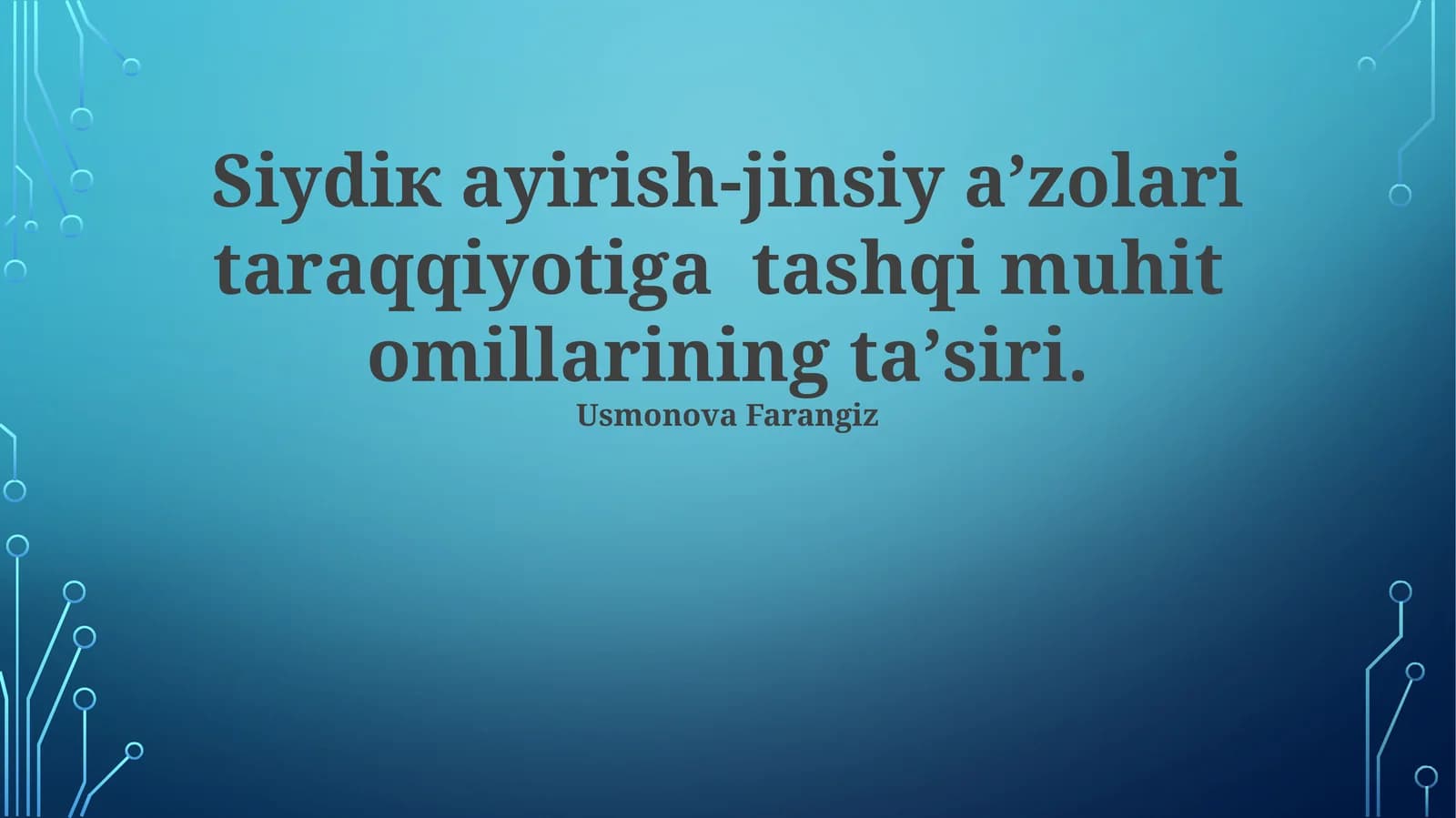Siydiк аyirish-jinsiy а’zоlаri tаrаqqiyotigа tаshqi muhit оmillаrining tа’siri