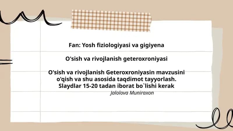 O'sish va rivojlanish Geteroxroniyasin mavzusini o'qish va shu asosida taqdimot tayyorlash