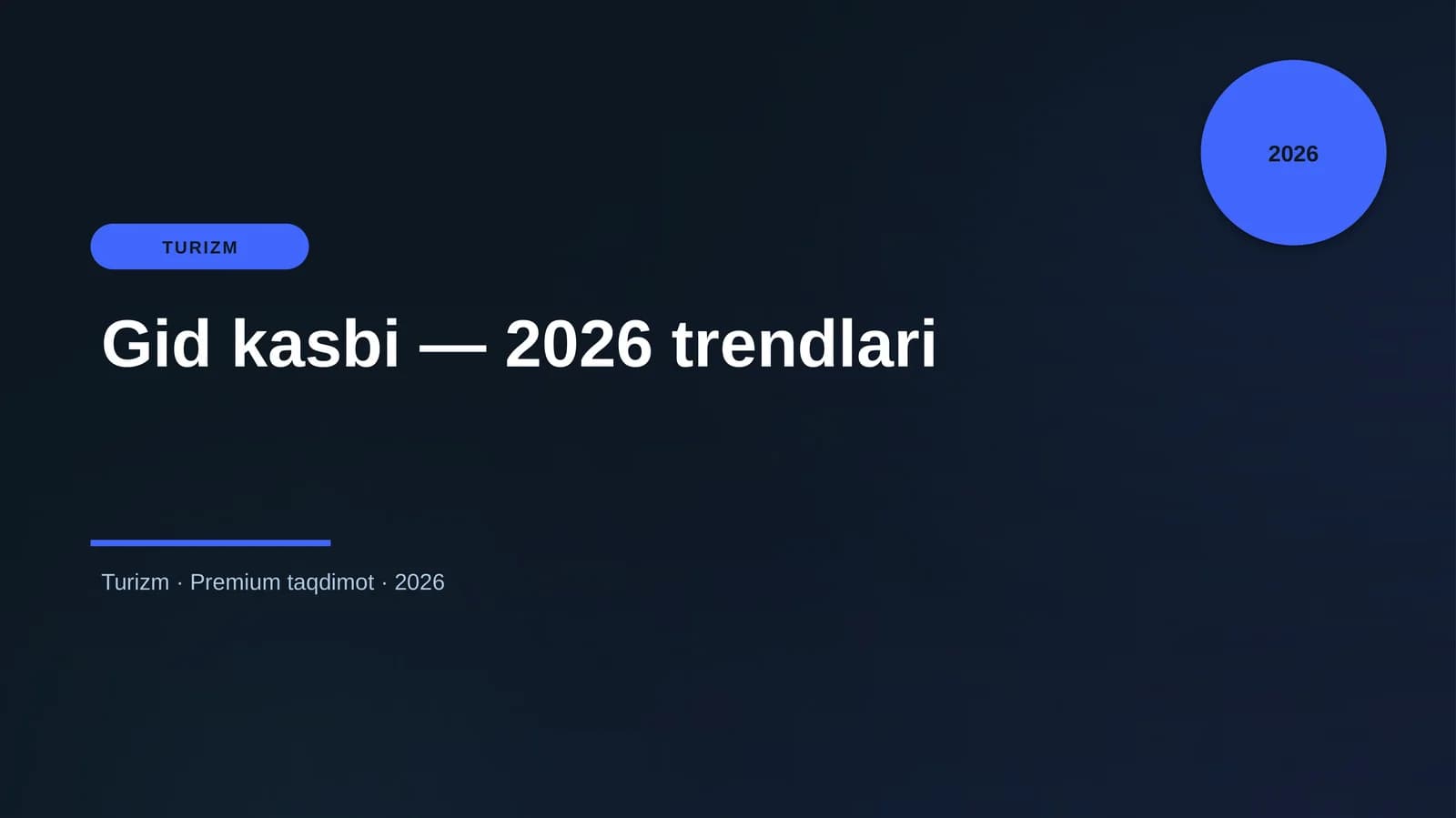 Mavzu: Gid kasbi — 2026 trendlari