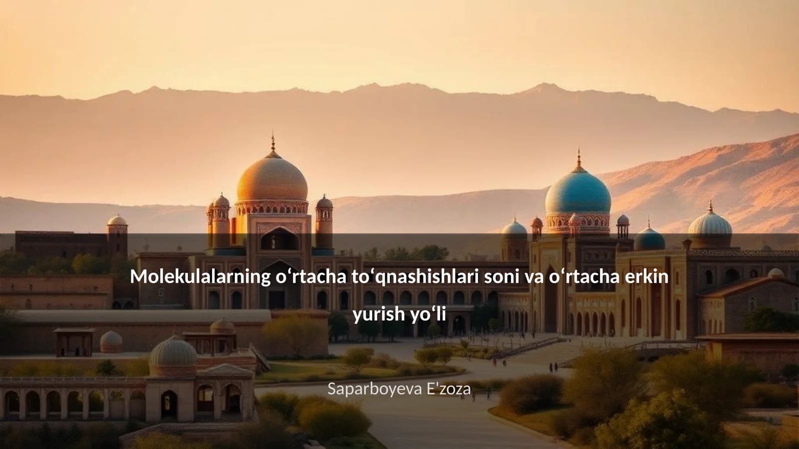 Molekulalarning oʻrtacha toʻqnashishlari soni va oʻrtacha erkin yurish yoʻli