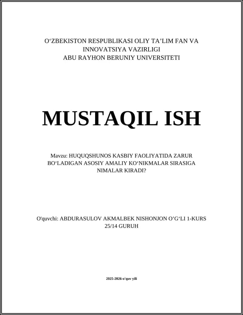 HUQUQSHUNOS KASBIY FAOLIYATIDA ZARUR BO‘LADIGAN ASOSIY AMALIY KO‘NIKMALAR SIRASIGA NIMALAR KIRADI?