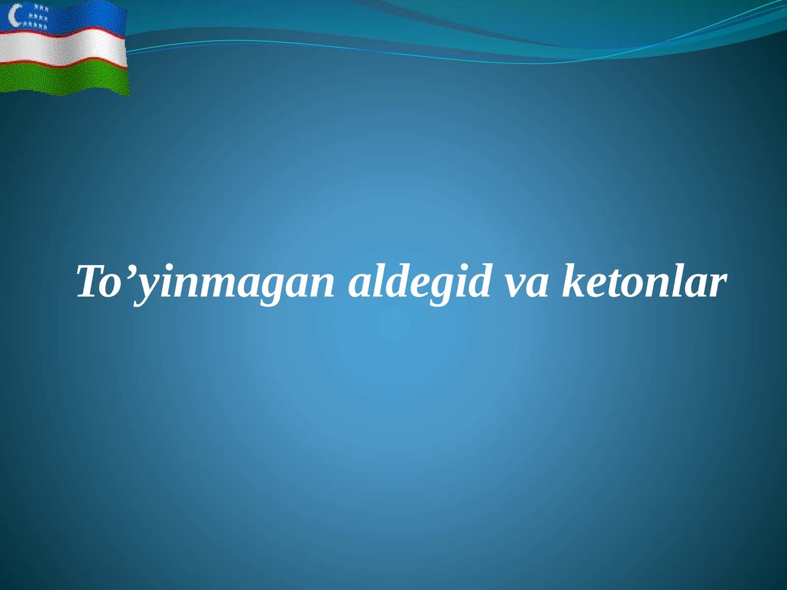 To’yinmagan aldegid va ketonlar