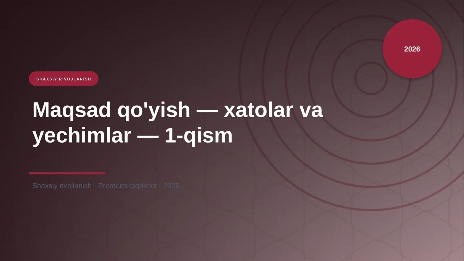 Maqsad qo'yish — xatolar va yechimlar — 1-qism