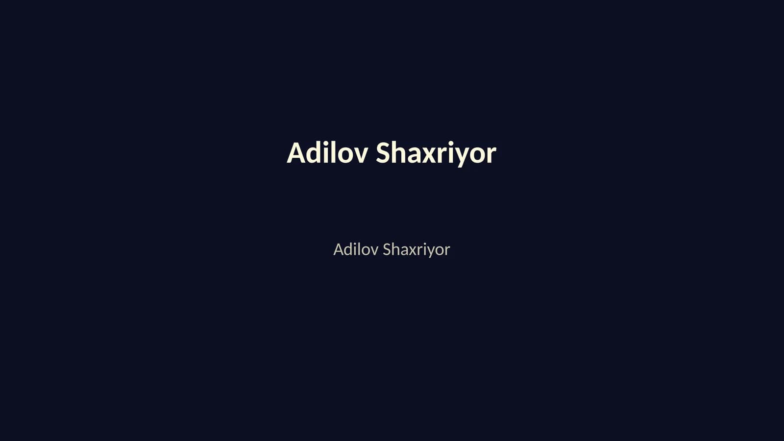 Adilov Shaxriyor