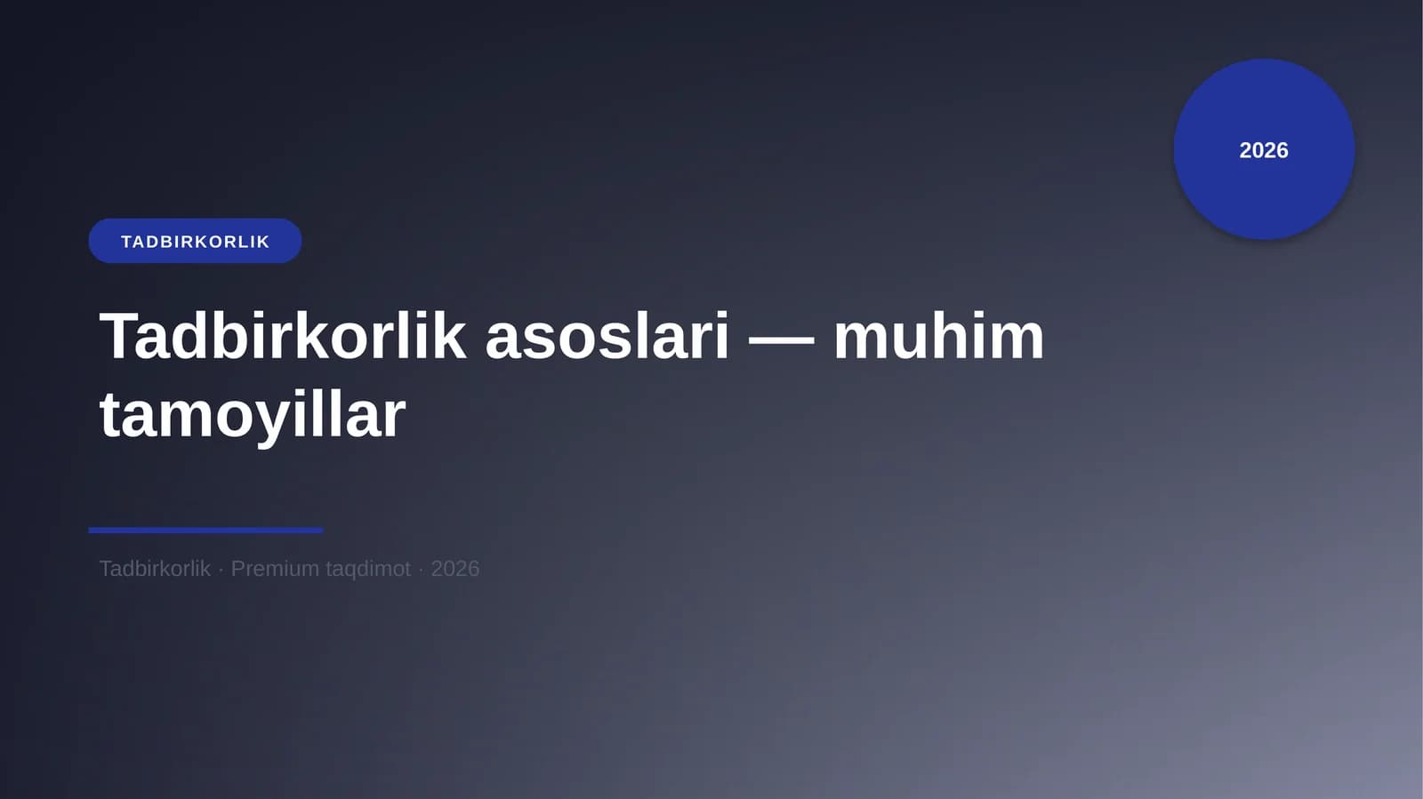 Tadbirkorlik asoslari — muhim tamoyillar