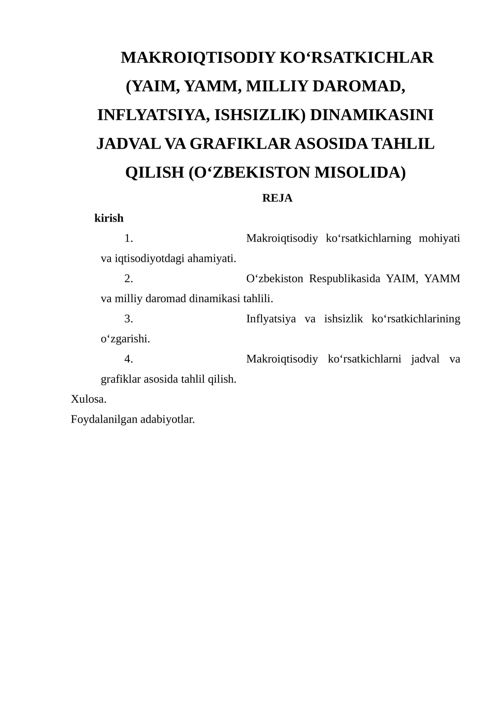 MAKROIQTISODIY KO‘RSATKICHLAR (YAIM, YAMM, MILLIY DAROMAD, INFLYATSIYA, ISHSIZLIK) DINAMIKASINI JADVAL VA GRAFIKLAR ASOSIDA TAHLIL QILISH (O‘ZBEKISTON MISOLIDA)