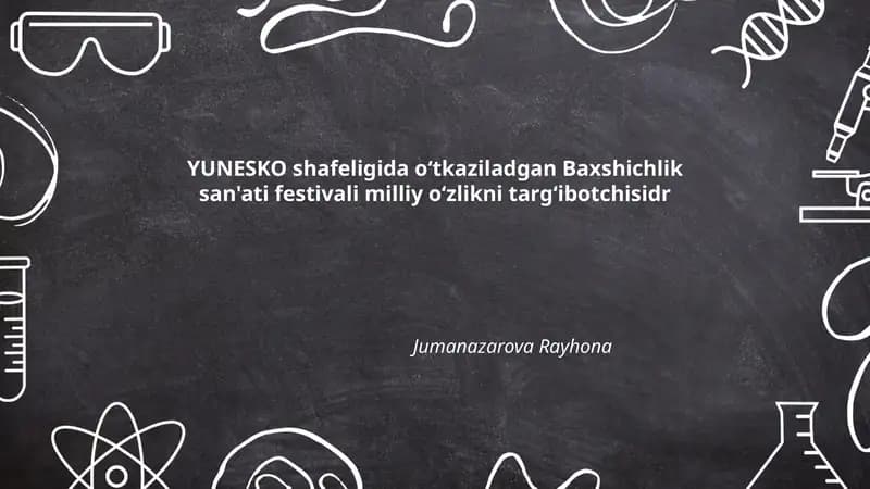 YUNESKO shafeligida oʻtkaziladgan Baxshichlik san'ati festivali milliy oʻzlikni targʻibotchisidr