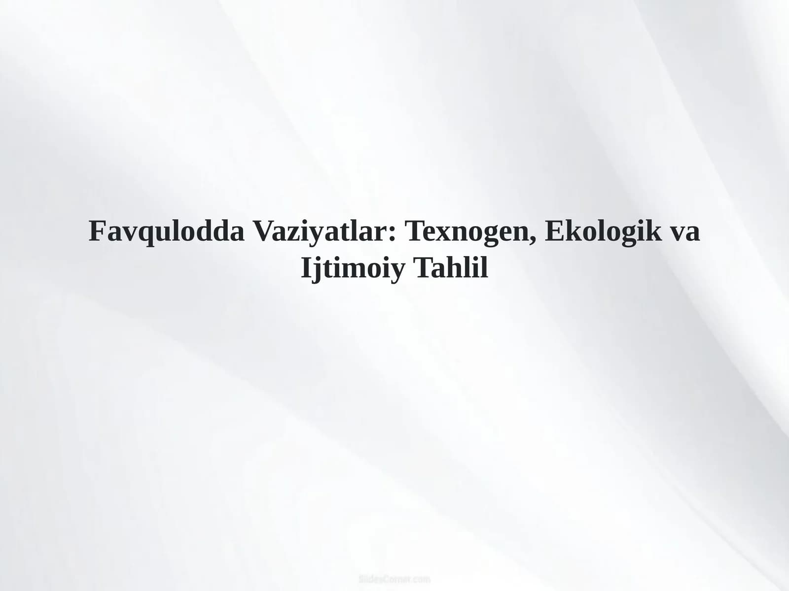 Favqulodda Vaziyatlar: Texnogen, Ekologik va Ijtimoiy Tahlil
