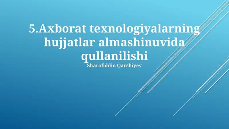 Axborat texnologiyalarning hujjatlar almashinuvida qullanilishi
