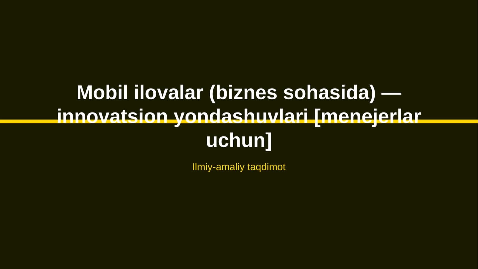 Mobil ilovalar (biznes sohasida) — innovatsion yondashuvlari [menejerlar uchun]