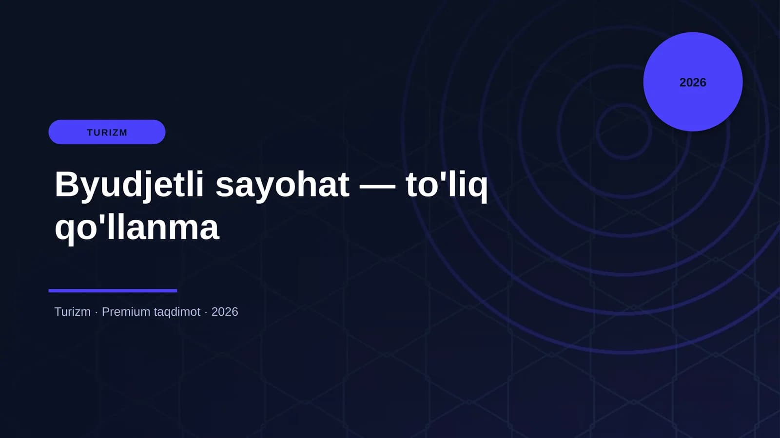 Byudjetli sayohat — to'liq qo'llanma