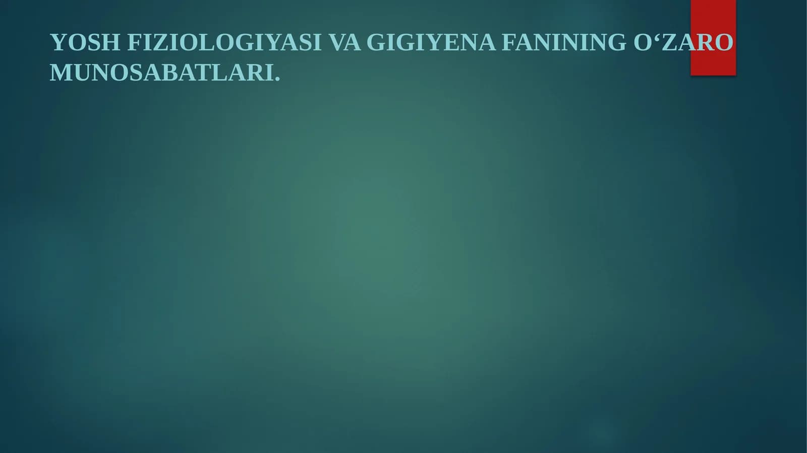 Yosh fiziologiyasi va gigiyena