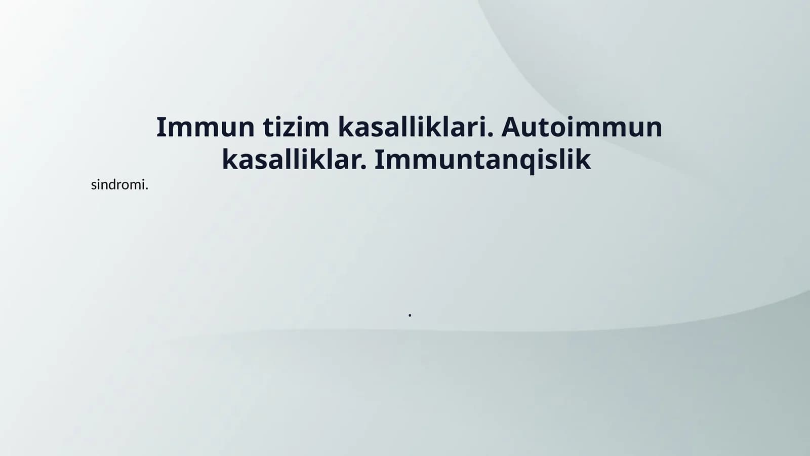 Immun tizim kasalliklari. Autoimmun kasalliklar. Immuntanqislik