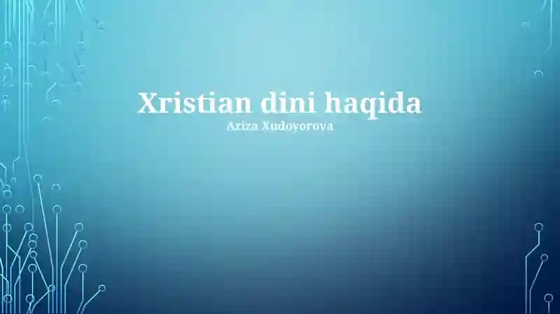 Xristian dini haqida