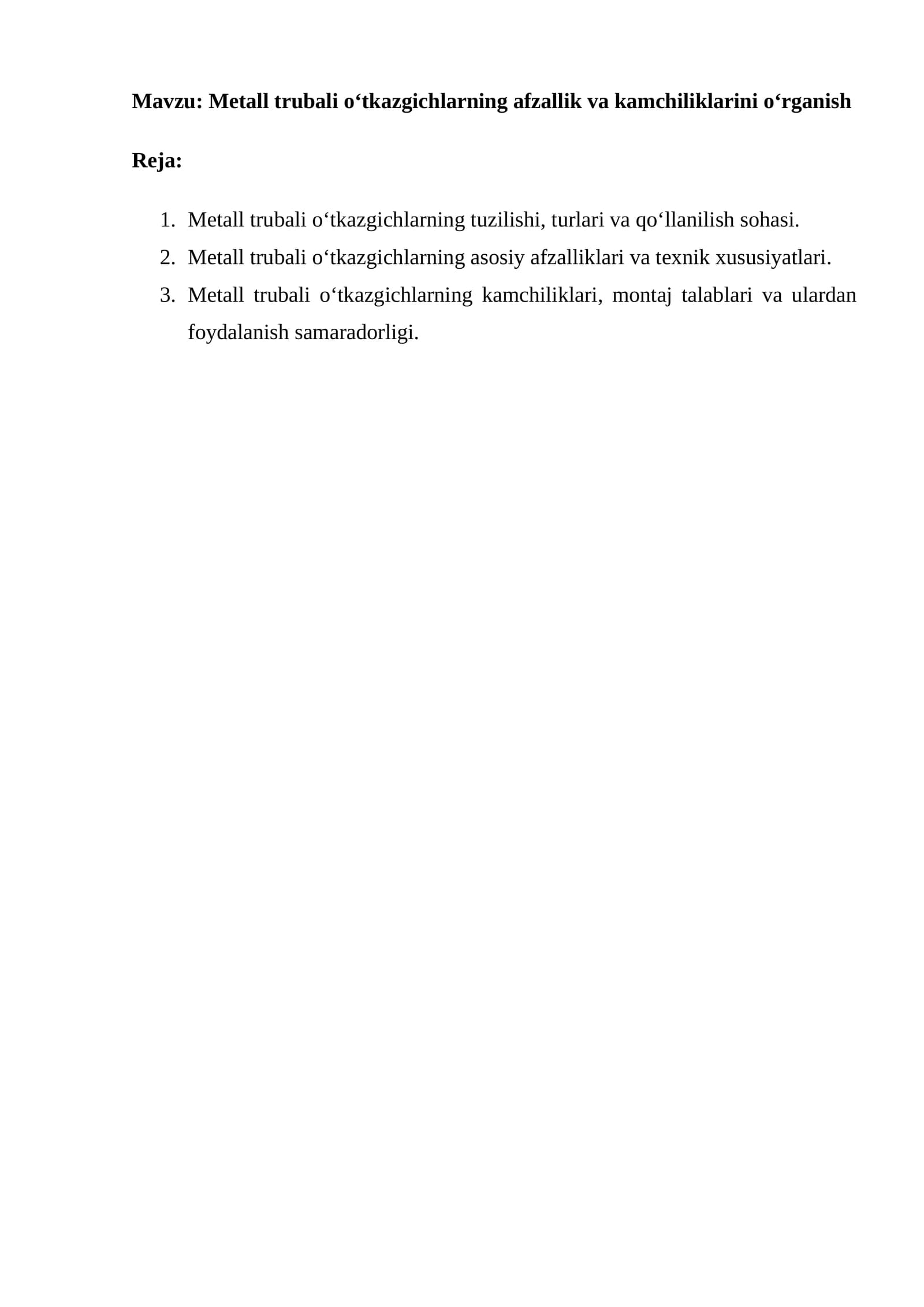 mustaqil ish Metall trubali o‘tkazgichlarning afzallik va kamchiliklarini o‘rganish