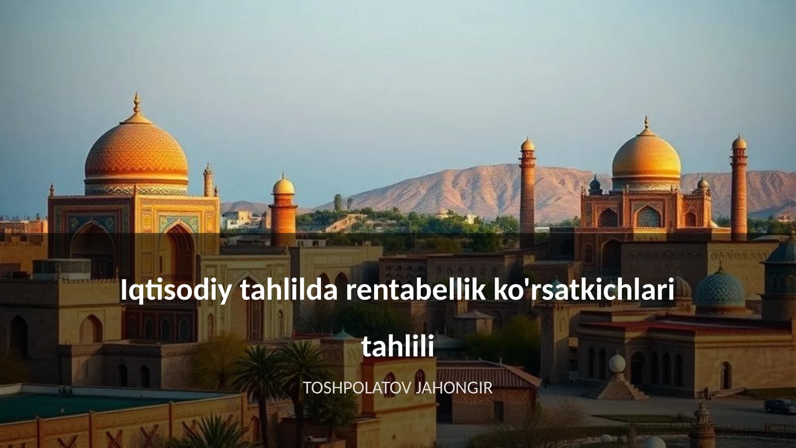 Iqtisodiy tahlilda rentabellik ko'rsatkichlari tahlili