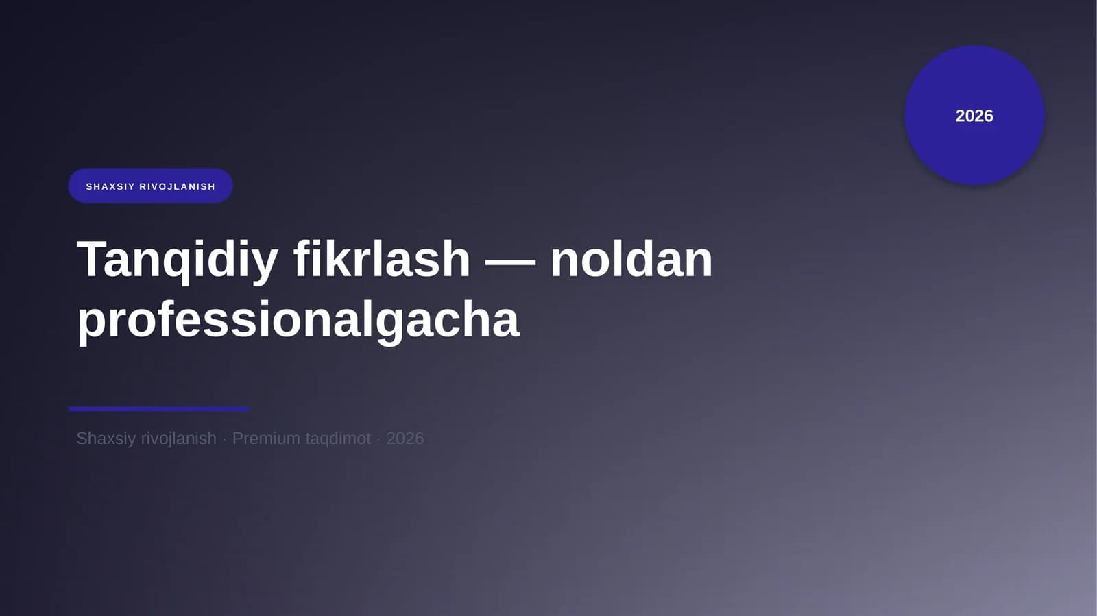 Tanqidiy fikrlash — noldan professionalgacha