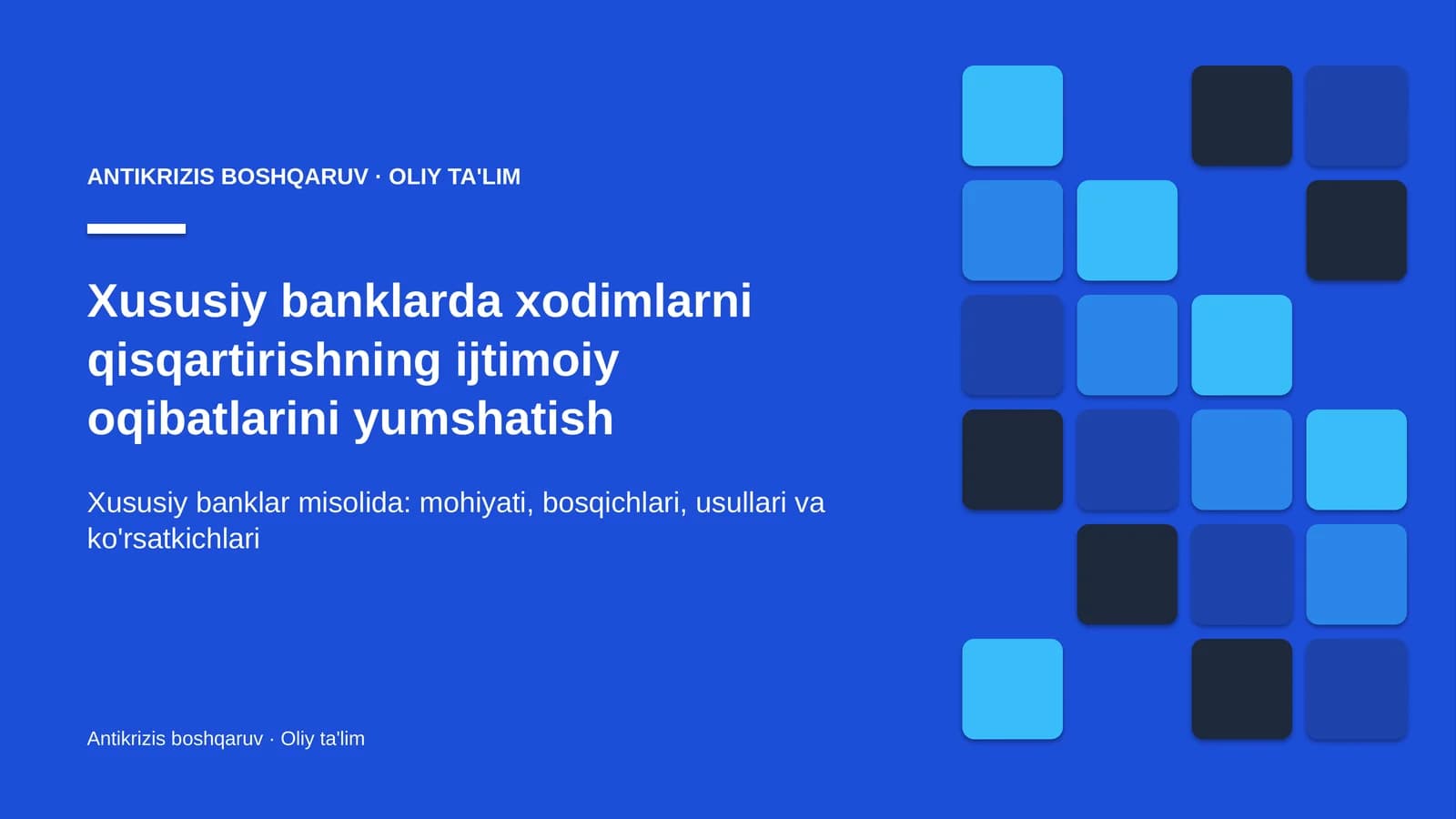 Xususiy banklarda xodimlarni qisqartirishning ijtimoiy oqibatlarini yumshatish
