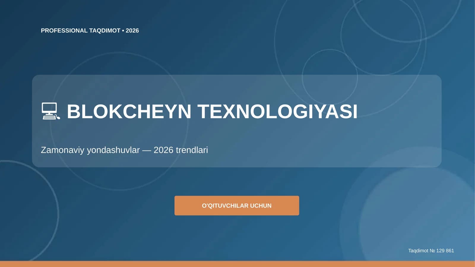 Blokcheyn texnologiyasi: zamonaviy yondashuvlar (2026 trendlari) [o'qituvchilar uchun]