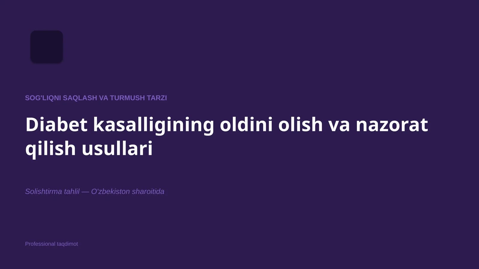 Diabet kasalligining oldini olish va nazorat qilish usullari
