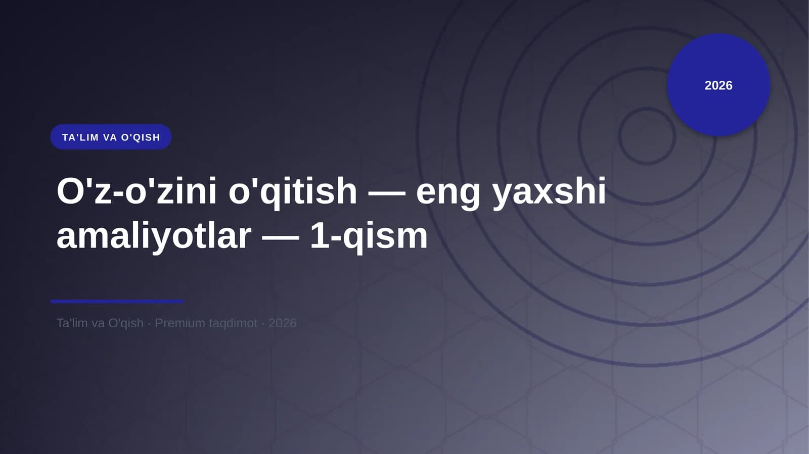 O'z-o'zini o'qitish — eng yaxshi amaliyotlar — 1-qism