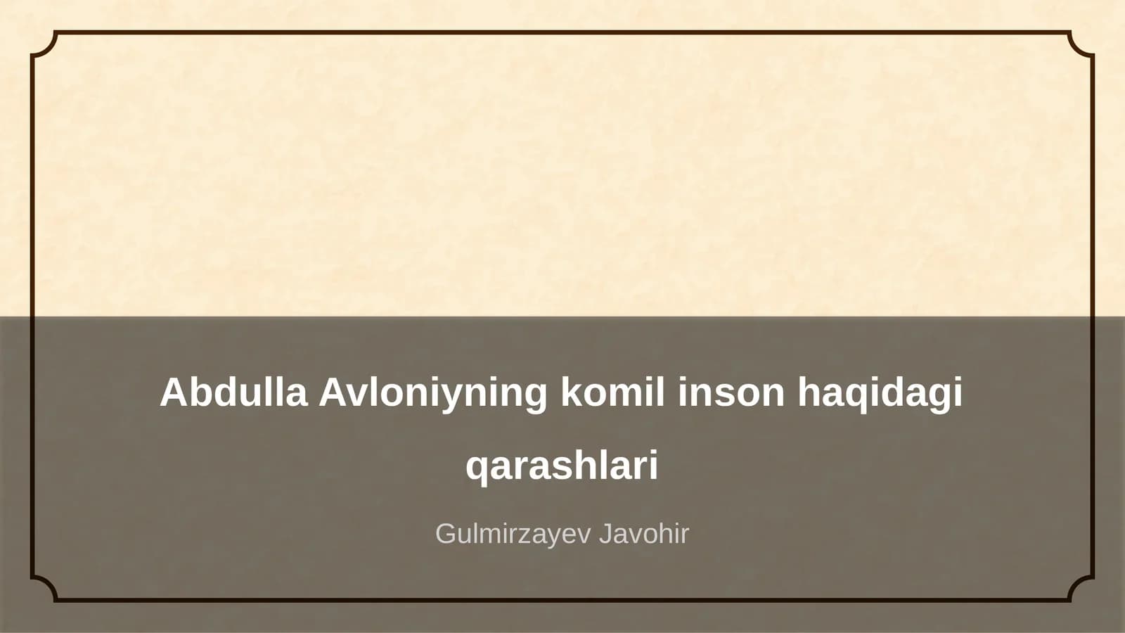 Abdulla Avloniyning komil inson haqidagi qarashlari
