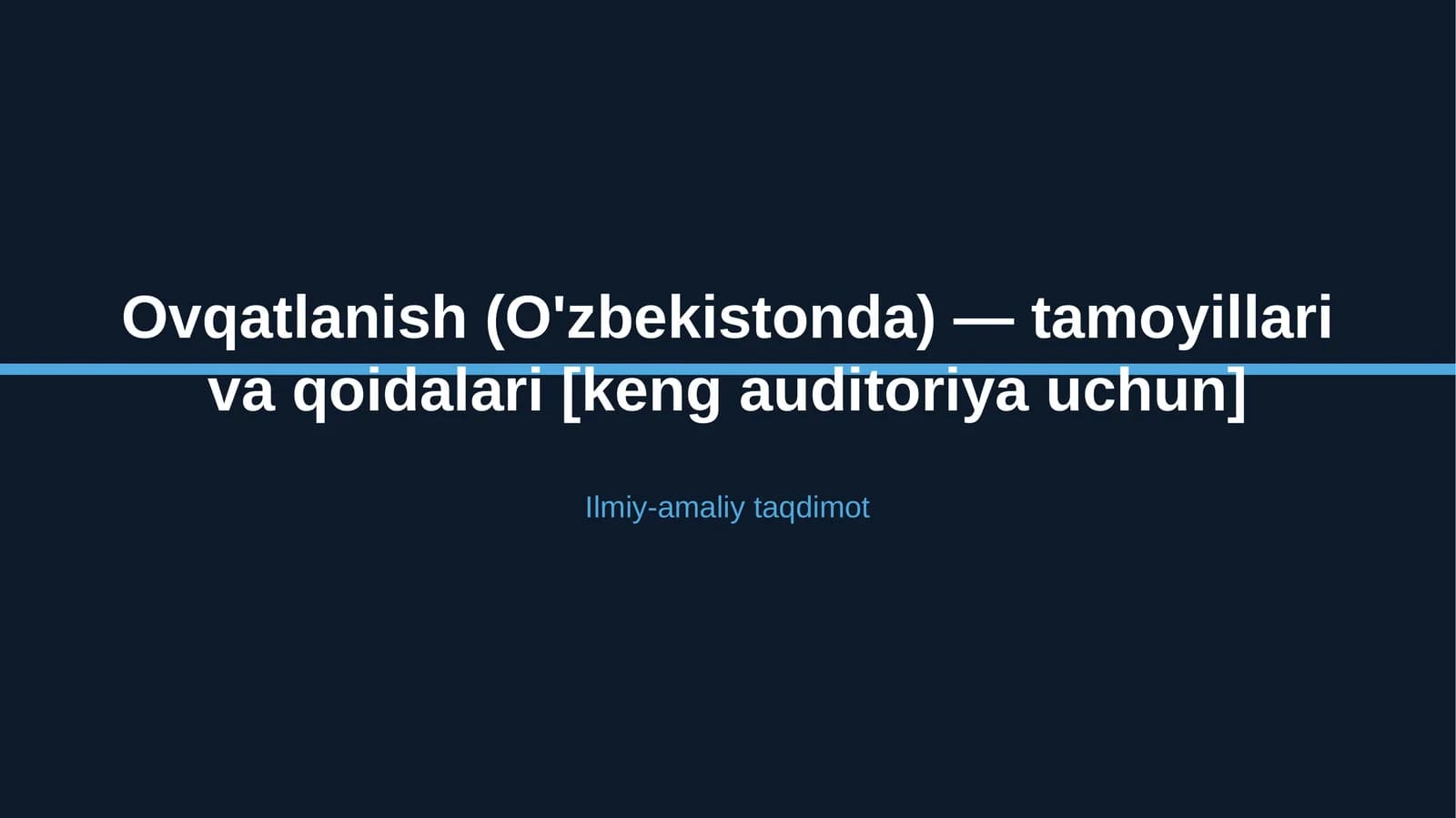 Ovqatlanish (O'zbekistonda) — tamoyillari va qoidalari [keng auditoriya uchun]